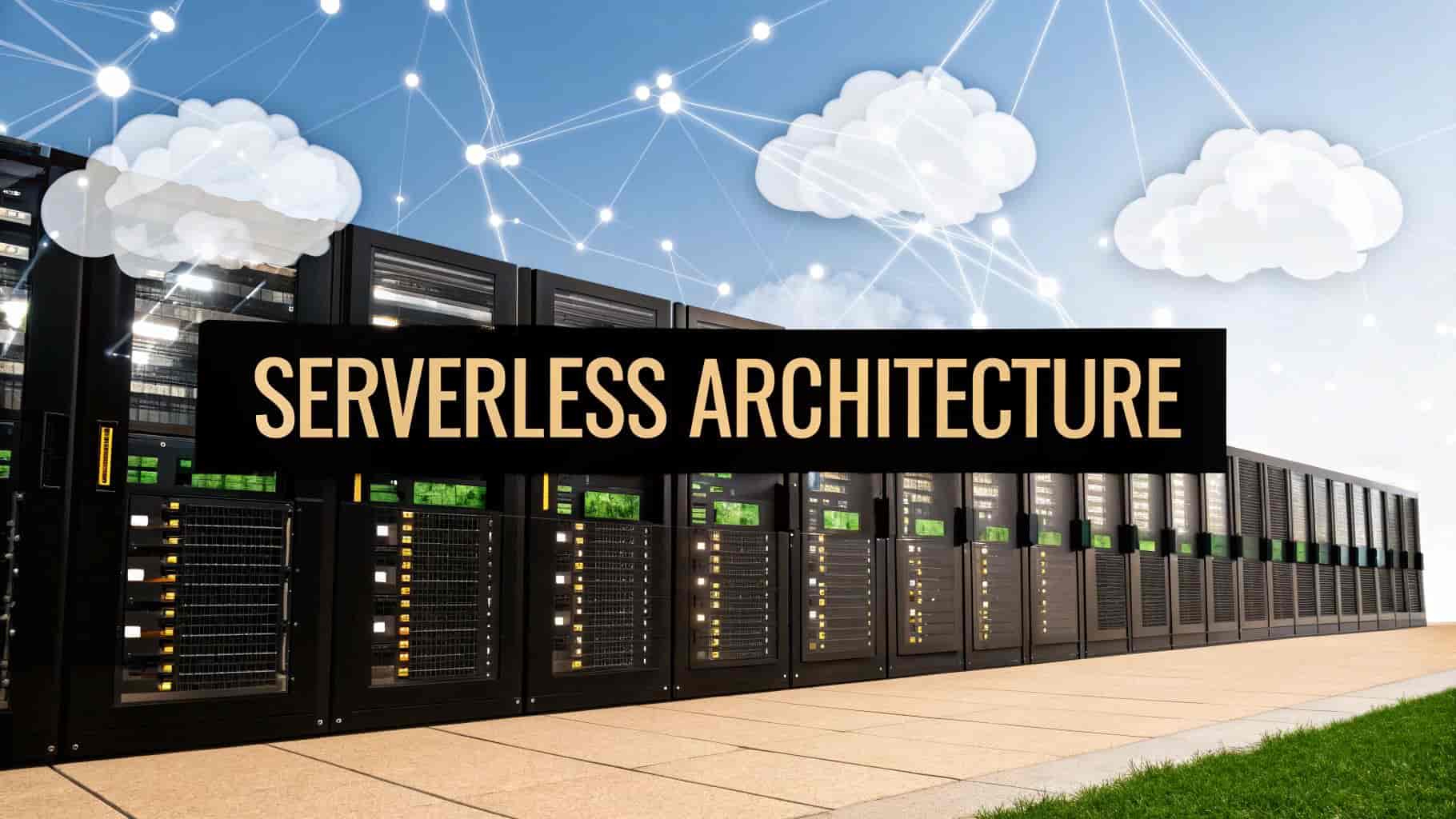 What is Serverless Architecture? A Complete Guide