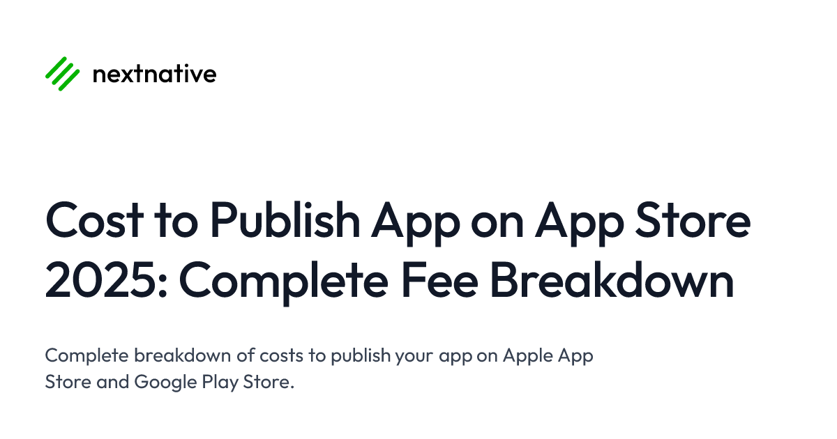 Cost to Publish App on App Store 2025: Complete Fee Breakdown | NextNative