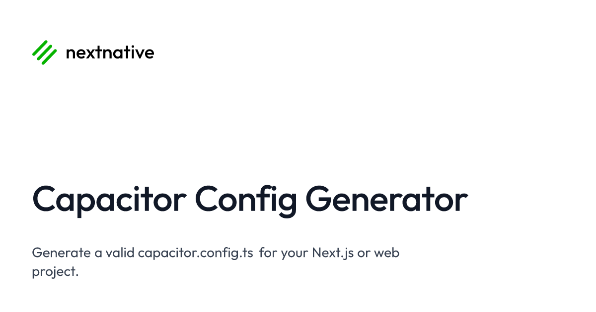 Capacitor Config Generator | Create capacitor.config.ts Online